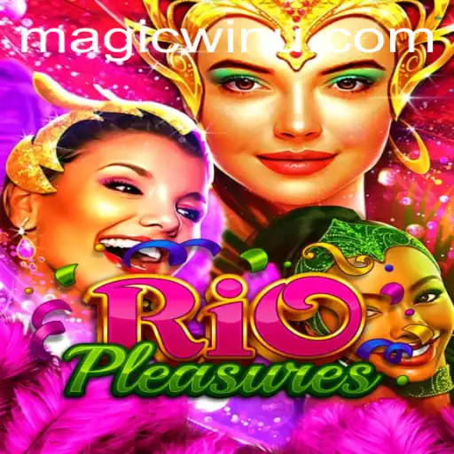 Discover the Thrills of RioPleasures: A Comprehensive Guide