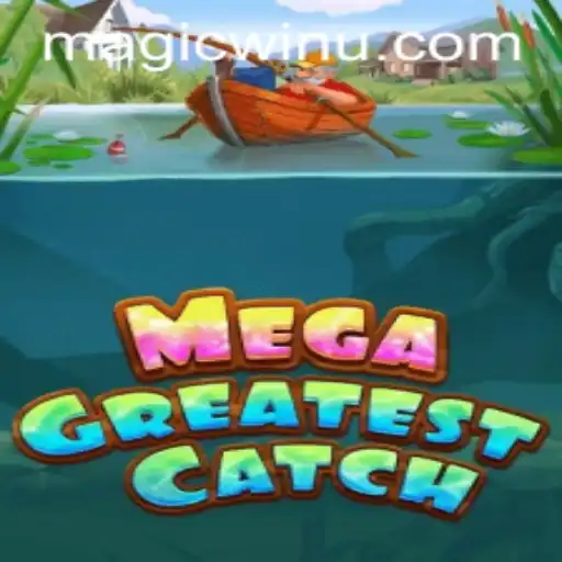 MegaGreatestCatch: Dive into a World of Exciting Gameplay